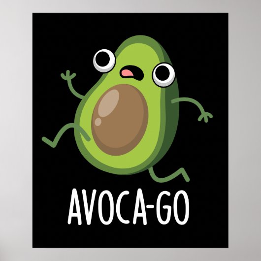 Avoca-go Funny Avocado Pun Dark BG Poster (Voorkant)