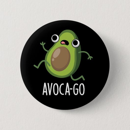 Avoca-go Funny Avocado Pun Dark BG Ronde Button 5,7 Cm (Voorkant)