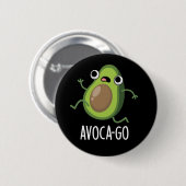 Avoca-go Funny Avocado Pun Dark BG Ronde Button 5,7 Cm (Voorkant /achterkant)