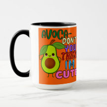 Avoca-ne pensez-vous pas que je suis mignon tasse