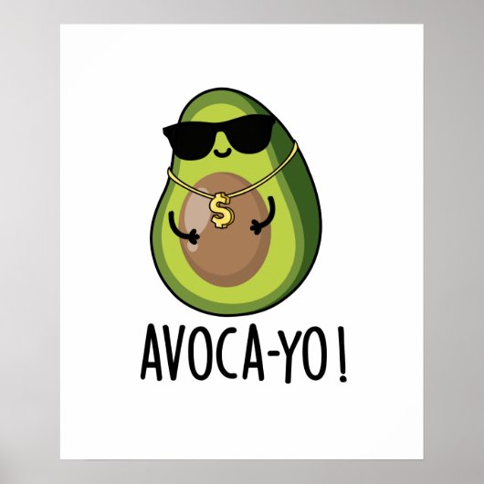 Avoca-yo Grappige Cool Avocado Pun Poster (Voorkant)