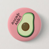 Avocado Addict Button (Voorkant)
