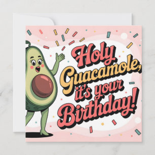 Avocado en "Heilige Guacamole, het is je Verjaarda Kaart