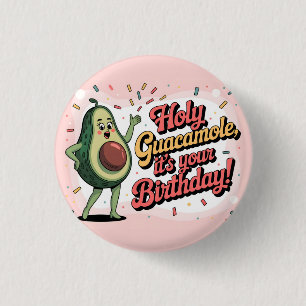 Avocado en "Heilige Guacamole, het is je verjaarda Ronde Button 3,2 Cm
