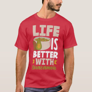 Avocado Guacamole Life is beter Vegan food T-shirt