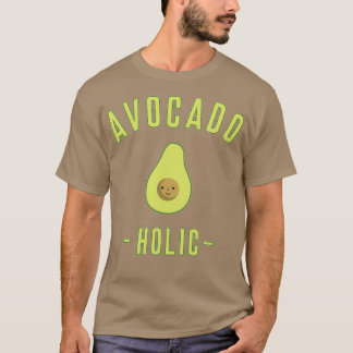 Avocado Holic 1 T-shirt