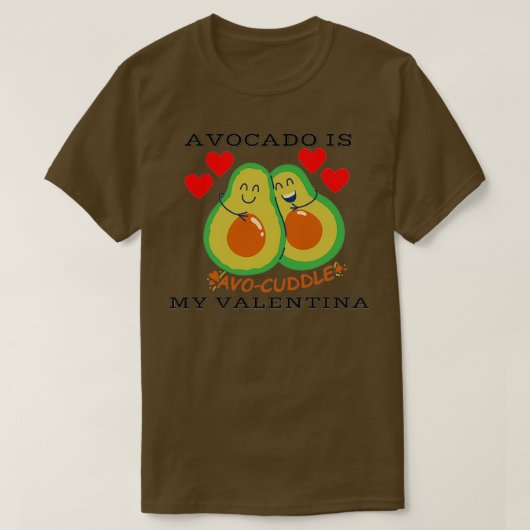 avocado is mijn sanvalentin t-shirt (Design voorkant)