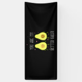 Avocado Je bent beter dan mijn helft Spandoek (Verticaal)