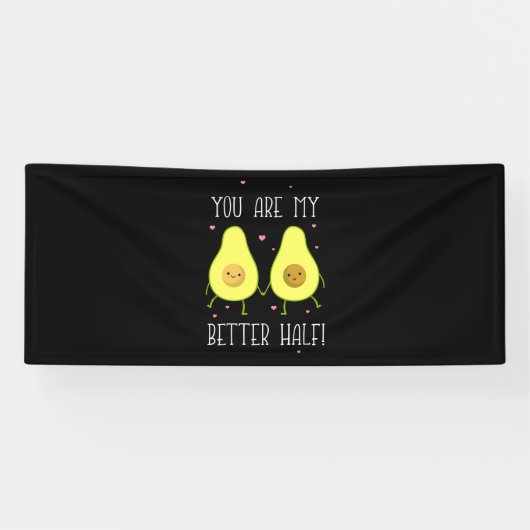 Avocado Je bent beter dan mijn helft Spandoek (Horizontaal)