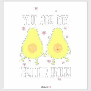 Avocado Je bent beter dan mijn helft Sticker