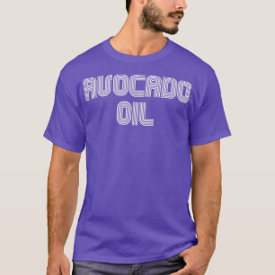 Avocado Oil Retro 70s 80s Funny T-shirt
