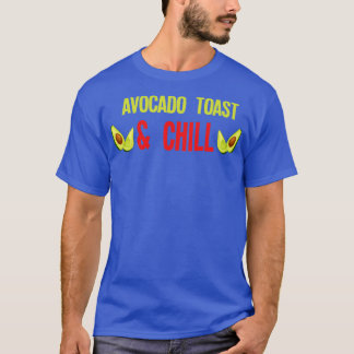 Avocado Toast Chill (1) T-shirt