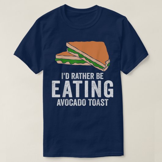 Avocado Toast Lover-id eet liever Avocado op T-shirt (Design voorkant)