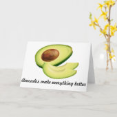 Avocados Make Everything Better Greeting Card Kaart (Gele Bloem)