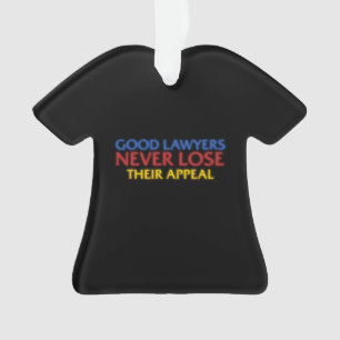 Avocat drôle Les bons avocats ne perdent jamais ap