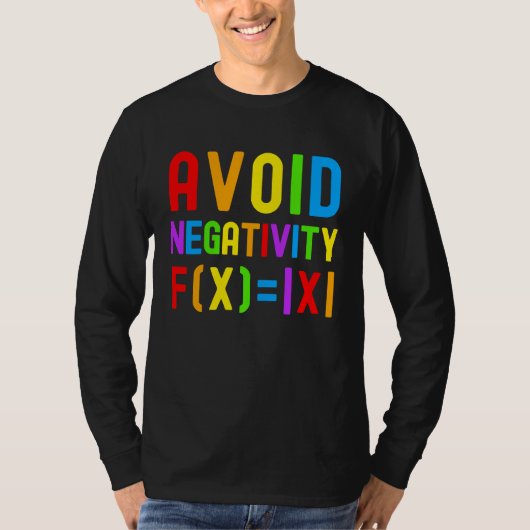 Avoid Negativity   Kids Math Math Equation Math Ge T-shirt (Voorkant)
