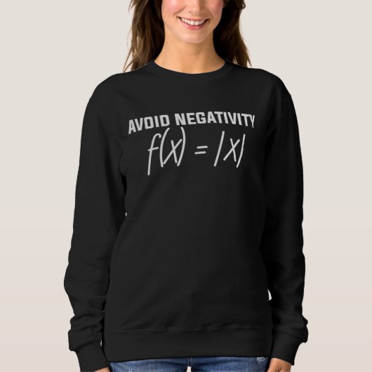 Avoid Negativity Math Joke Formula Geek equation s Trui (Voorkant)