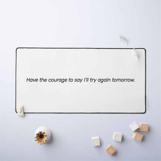 Avoir Le Courage Desk Mat (Tableau pour enfants)
