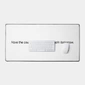 Avoir Le Courage Desk Mat (Clavier et souris)