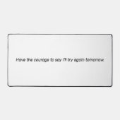 Avoir Le Courage Desk Mat (Recto)