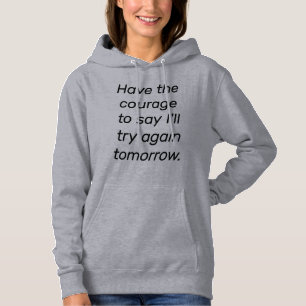 Avoir le courage Sweat - shirt à capuche de base d