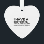 AVOIR UN DOCTORAT<br><div class="desc">Amusant, cool, génial, animal, nerd, geek, vintage, rétro, dire, idée de cadeau, couple, amour, sport</div>
