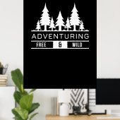 Avontuur Forest Pines Gratis en Wild Natuur Design Poster (Thuiskantoor)