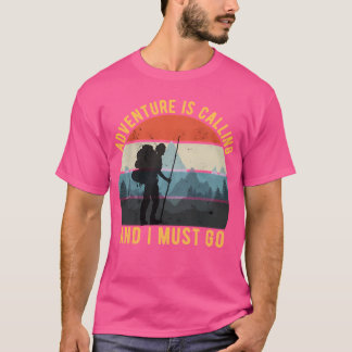 Avontuur roept en ik moet gaan - Wandelactief T-shirt