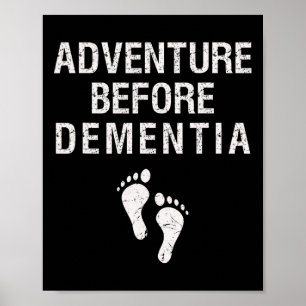 Avontuur voor dementie Funny Wanderlust Reizen Poster