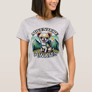 Avontuur wacht op Chihuahua T-shirt