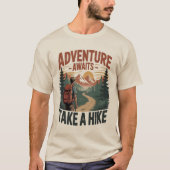 Avontuur wacht op een Hike T-shirt (Voorkant)