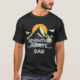 Avontuur wacht op papa - De reis eindigt nooit T-shirt