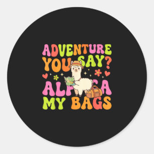 Avontuur zeg je, pak mijn tassen alpaca ronde sticker