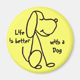 AW- Het leven is beter met een Dog Magnet Magneet