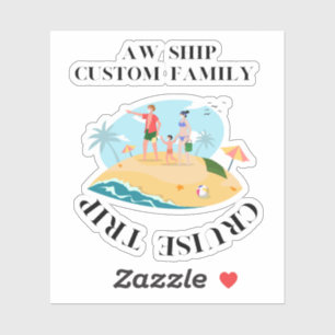AW Ship Custom Family Cruise Trip Sticker