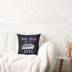 AW Ship Family Trip 2025 Ultimate Cruise Adventure Kussen