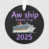 AW Ship Family Trip 2025 Ultimate Cruise Adventure Ornament (voorkant)