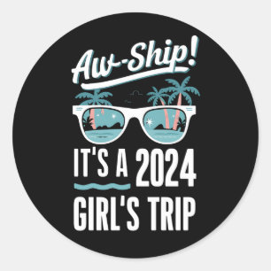 AW Ship Het is een 2024 Girls Trip Girls Cruise Gr Ronde Sticker