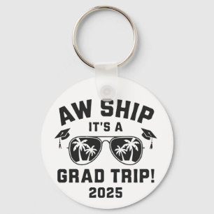 Aw Ship Het is een Afstudeerder Trip 2025 Summer T Sleutelhanger