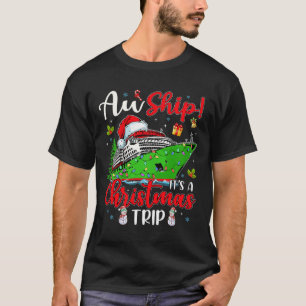 Aw Ship Het is een kersttrip cruise familie F T-shirt