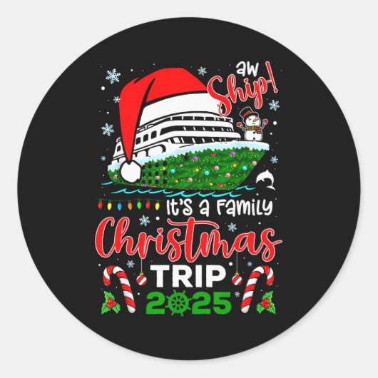 Aw Ship It's A Christmas Cruise Trip 2025 Family M Ronde Sticker (Voorkant)