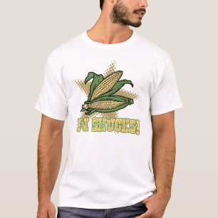 Aw Shucks! T-shirt