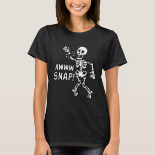 Aw Snap Broken Arm Skeleton Letsels pols chirurgie T-shirt