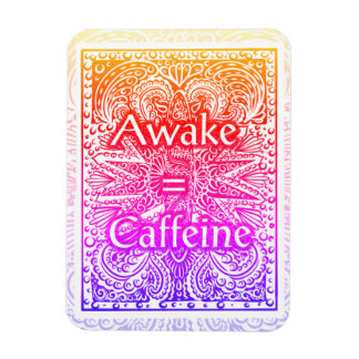 Awake=Cafeïne - Positief citaat Magneet
