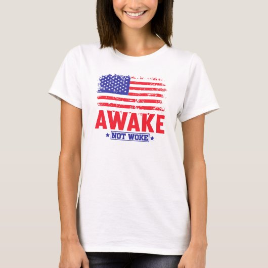 Awake not woke t-shirt (Voorkant)