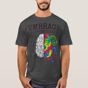 Awareness Brain Embrace Neurodiversity Autisme T-shirt