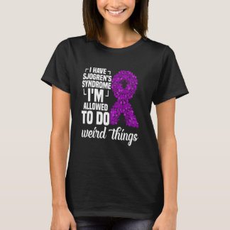 Awareness Month Awareness Support Weird Sjogrens S T-shirt