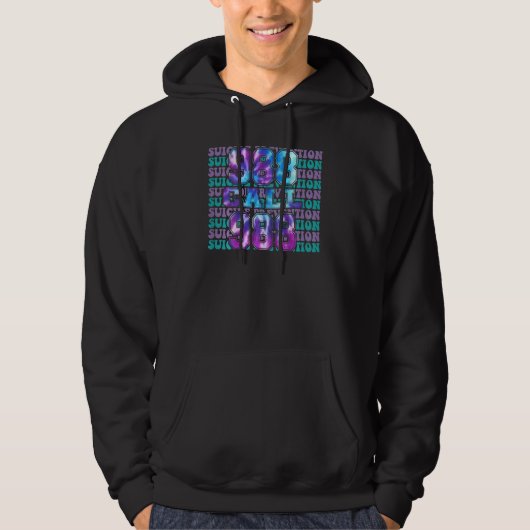 Awareness Suicide Prevention 988 Tomorrow Needs Yo Hoodie (Voorkant)