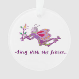 Away With the Fairies Hanging Acrylic Ornament