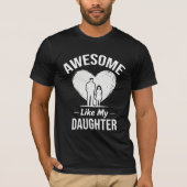 Awesome Dad T-shirt, Funny Father Daughter Gift T-shirt (Voorkant)
